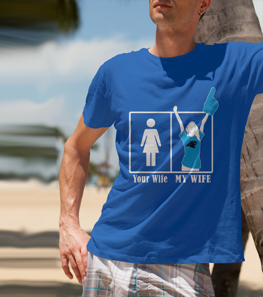 Your Wife My Wife Carolina Panthers Fan Love T-Shirt