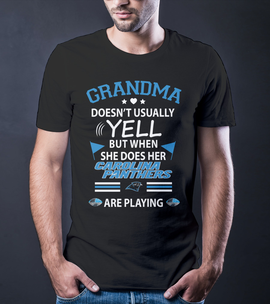 Grandma Doesn't Usually Yell But When She Does Her Carolina Panthers Are Playing T-Shirt