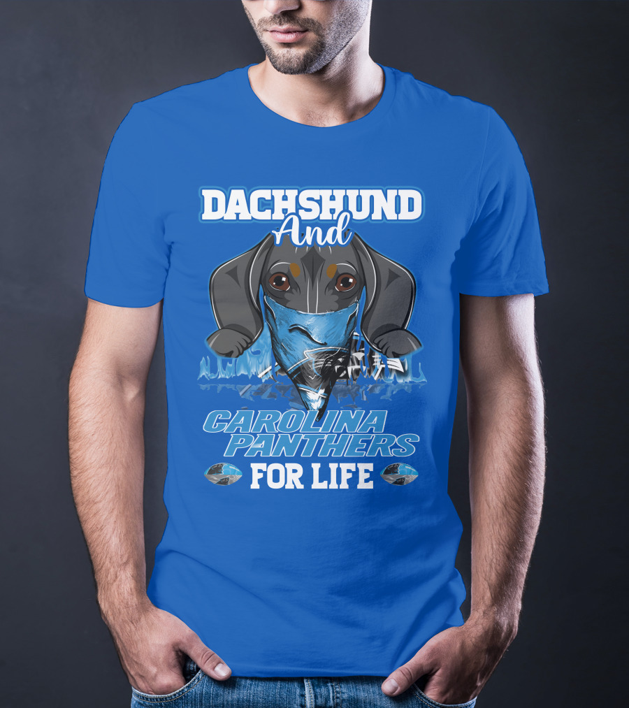 Dachshund And Carolina Panthers For Life T-Shirt