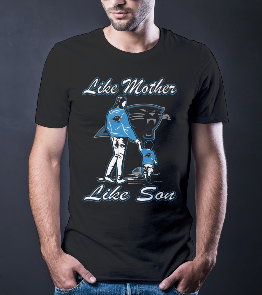 Like Mother Like Son Carolina Panthers T-Shirt