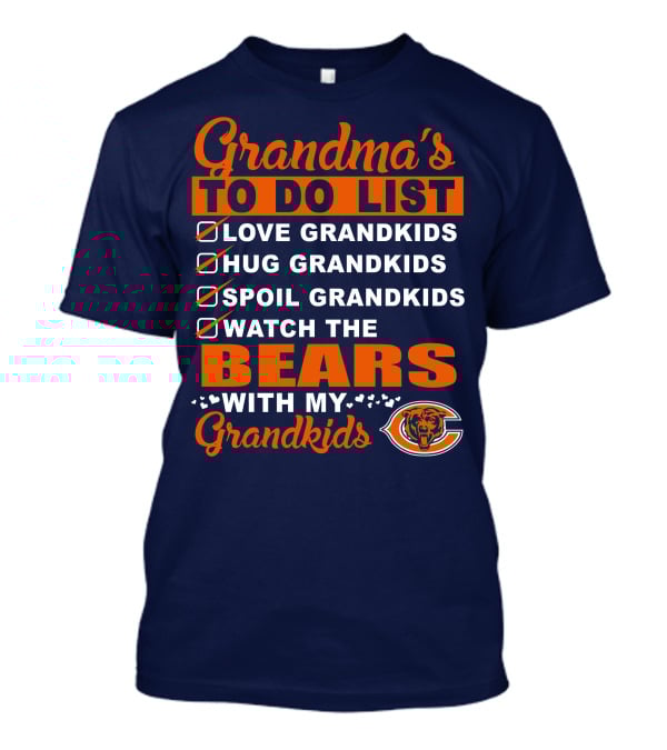 Grandma's To Do List Love Hug Spoil Watch The Bears With My Grandkids Chicago Bears T-Shirt
