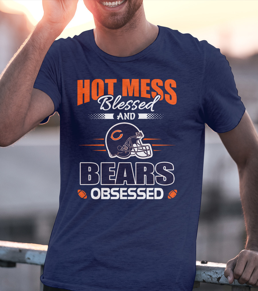 Hot Mess Blessed And Bears Obsessed T-Shirt