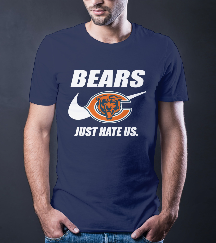 Bears Just Hate Us Chicago Bears T-Shirt