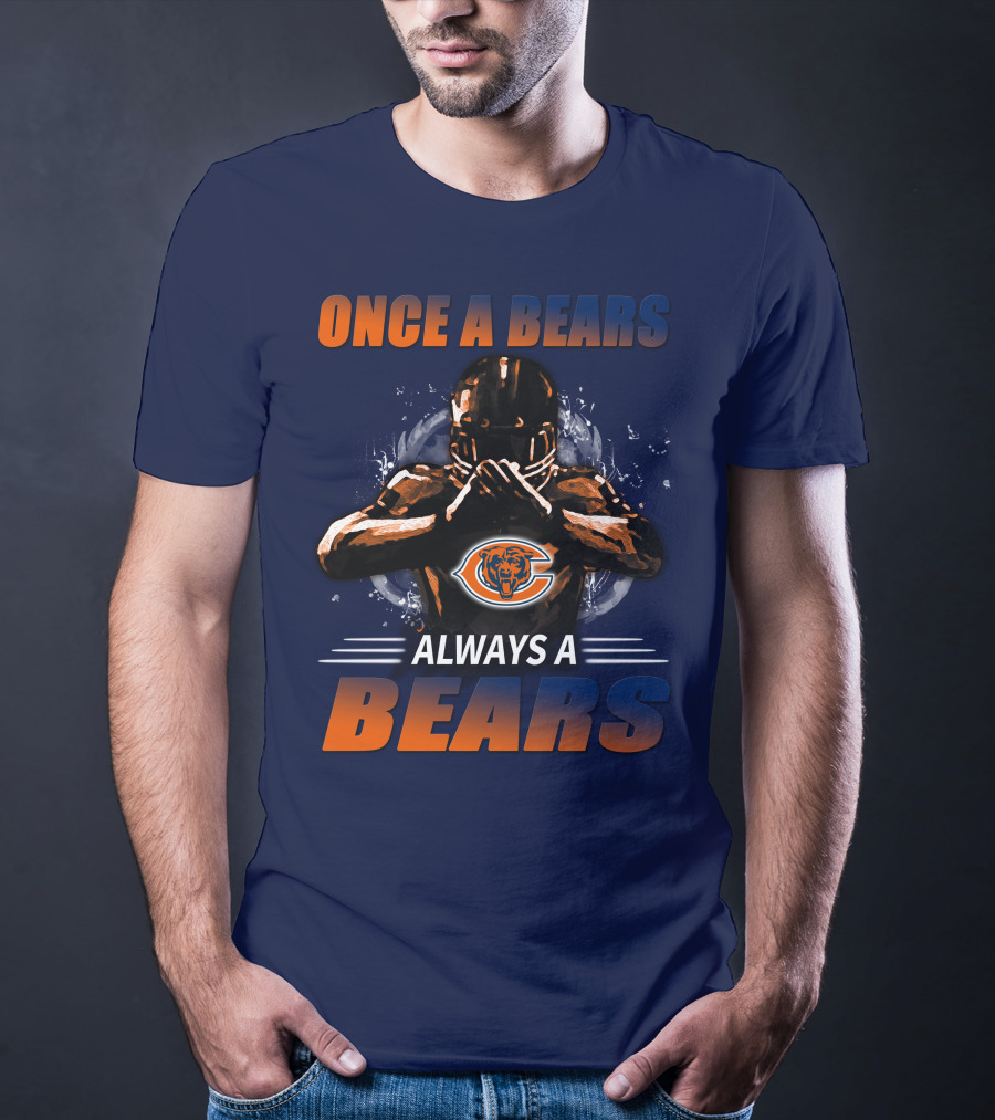 Once A Bears Always A Bears Chicago Bears T-Shirt