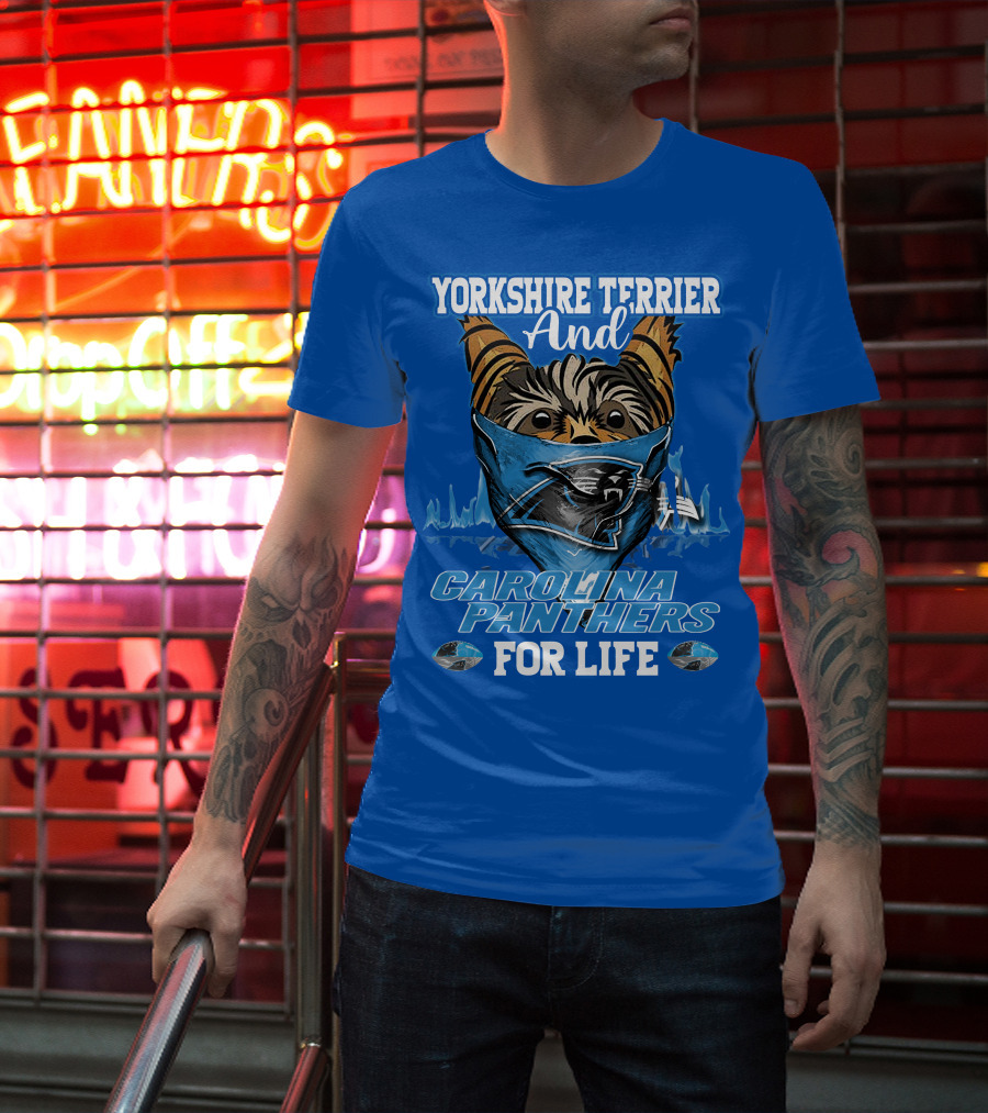 Yorkshire Terrier And Carolina Panthers For Life T-Shirt