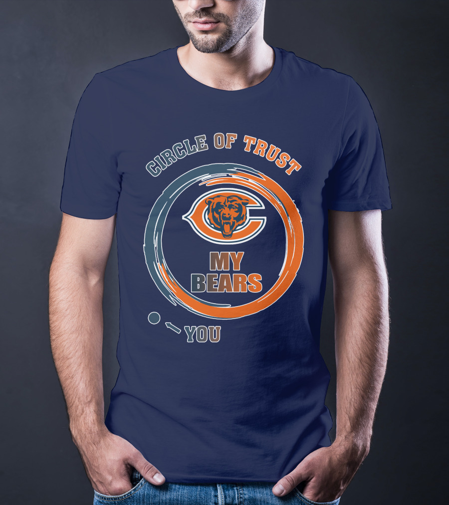 Circle Of Trust My Bears Chicago Bears T-Shirt