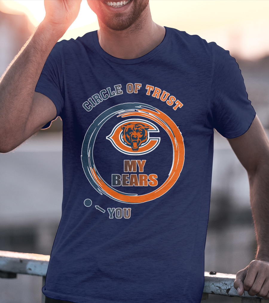 Circle Of Trust My Bears Chicago Bears T-Shirt