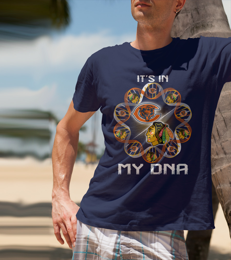 Chicago Bears Blackhawks It's In My Dna T-Shirt