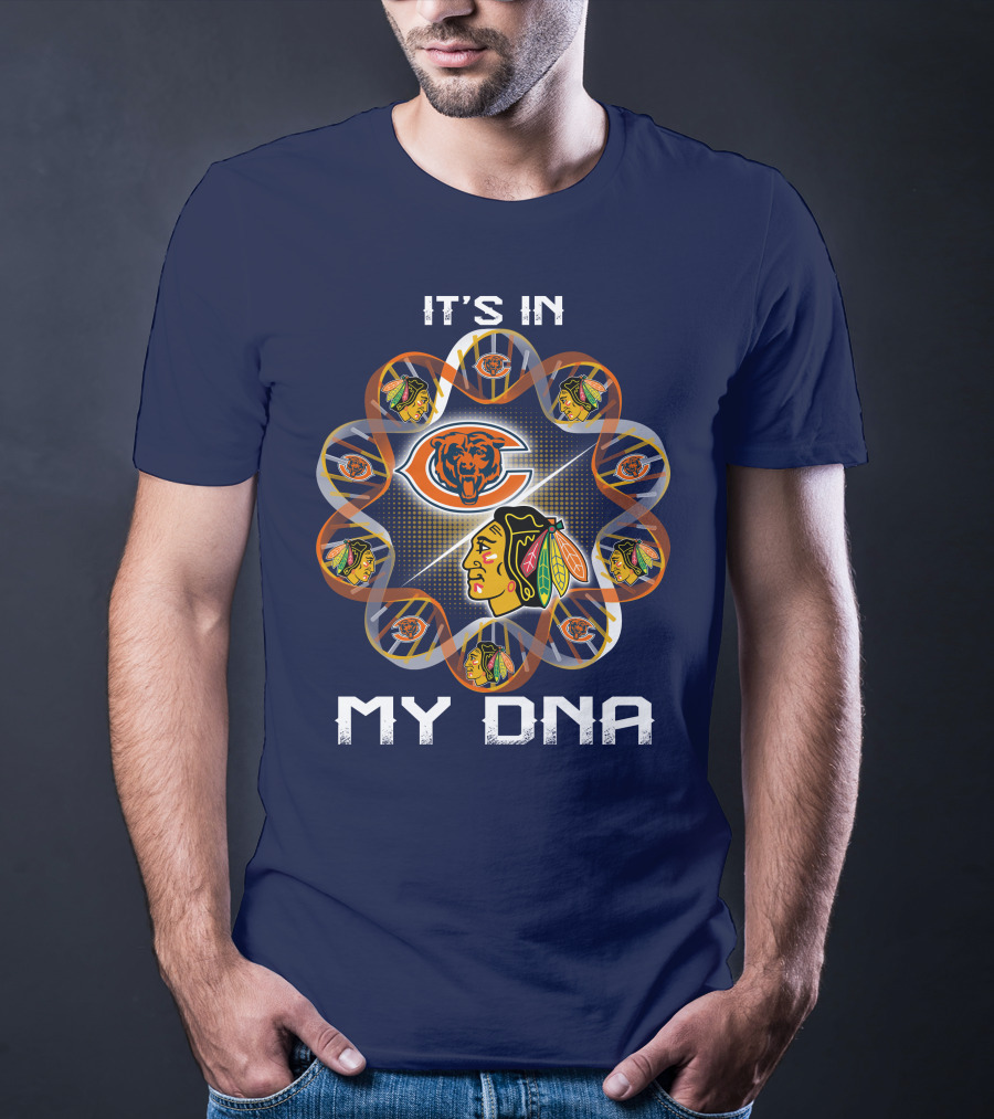 Chicago Bears Blackhawks It's In My Dna T-Shirt