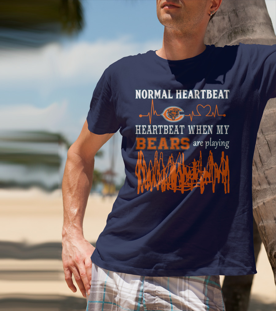 Normal Heartbeat Heartbeat When My Bears Are Playing T-Shirt