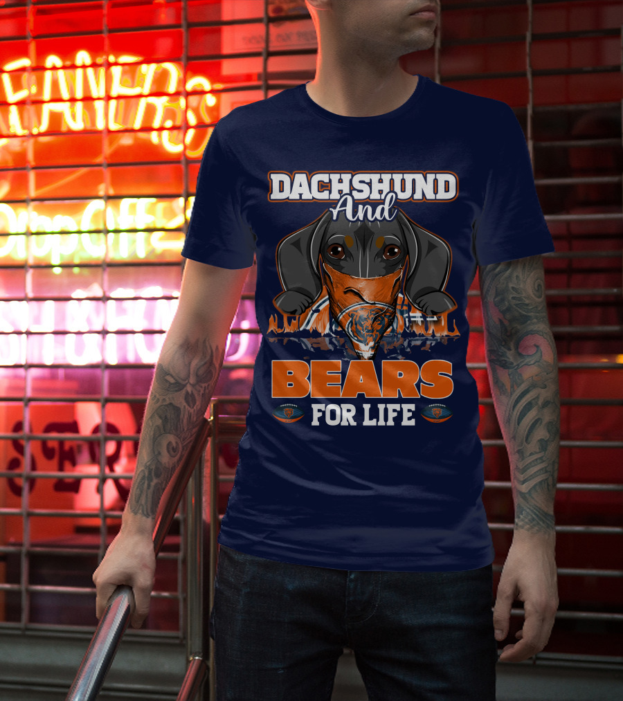 Dachshund And Chicago Bears For Life T-Shirt