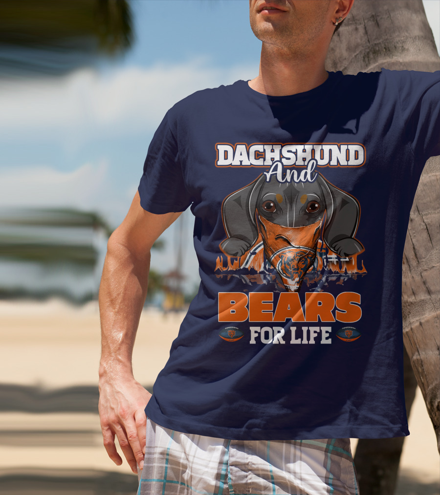 Dachshund And Chicago Bears For Life T-Shirt