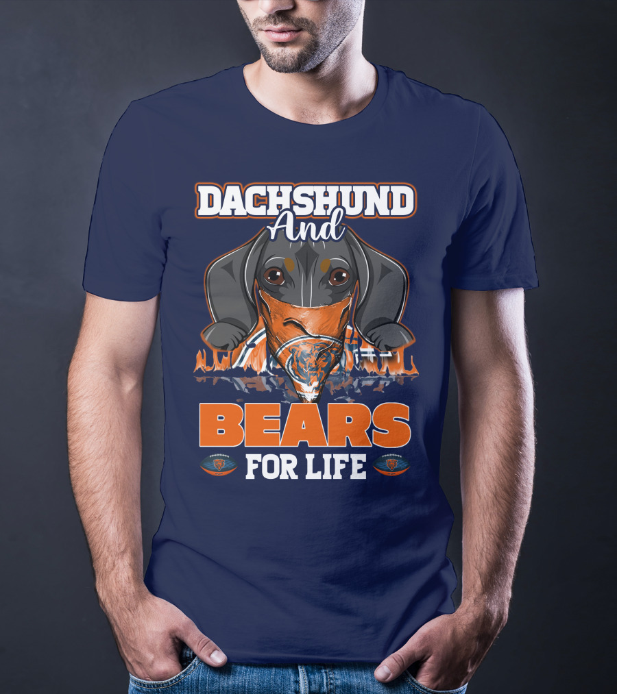 Dachshund And Chicago Bears For Life T-Shirt
