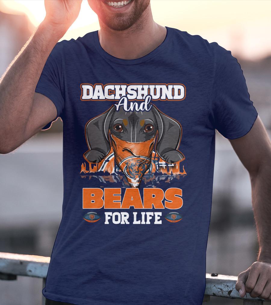 Dachshund And Chicago Bears For Life T-Shirt