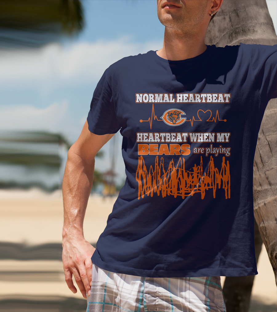 Normal Heartbeat Chicago Bears Heartbeat When My Bears Are Playing T-Shirt
