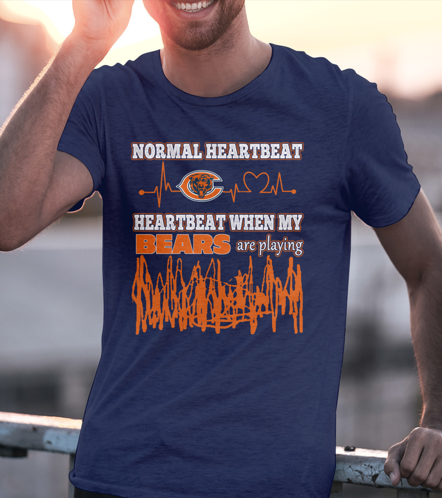 Normal Heartbeat Chicago Bears Heartbeat When My Bears Are Playing T-Shirt