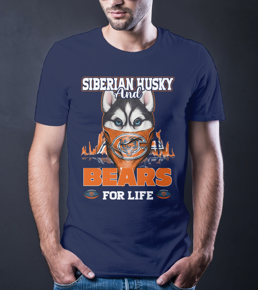 Siberian Husky And Bears For Life Chicago Bears T-Shirt