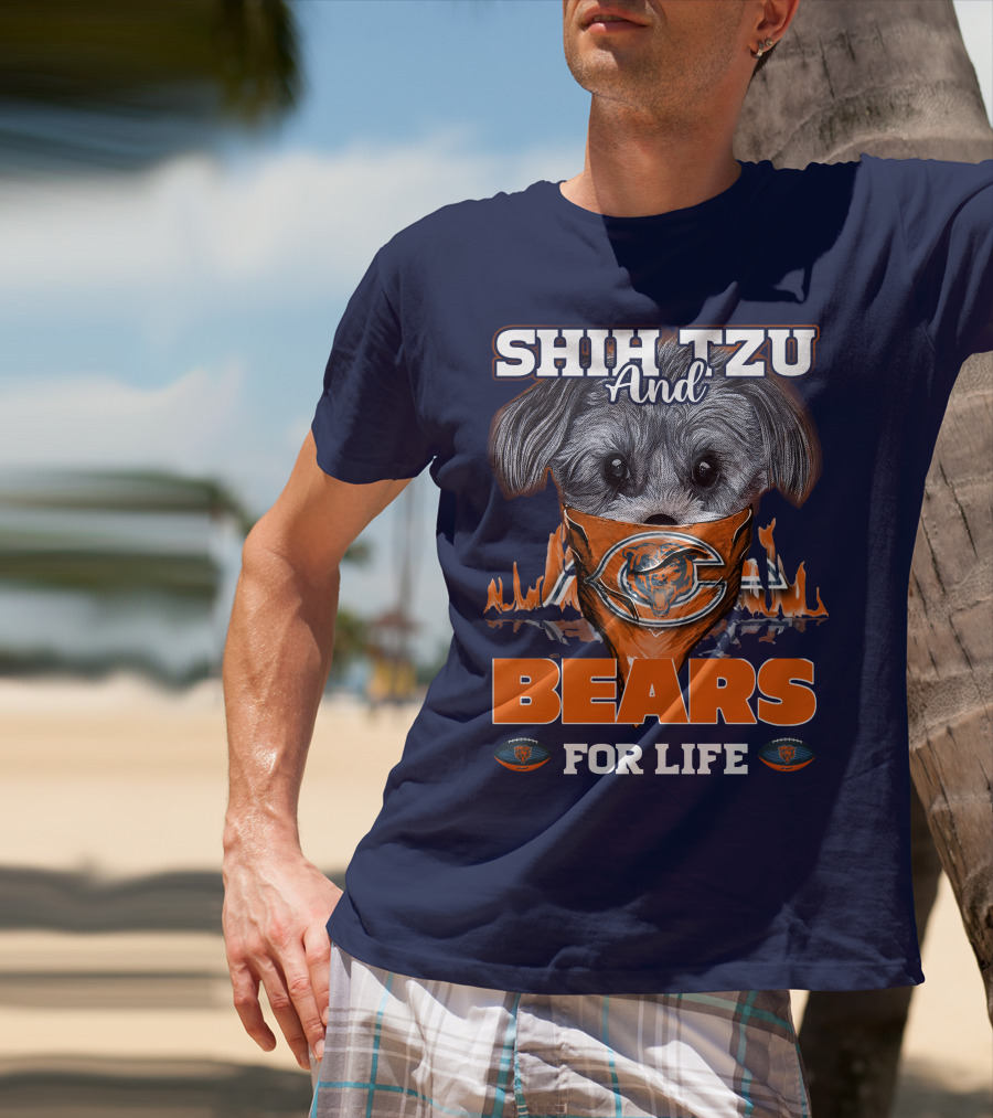 SHIH TZU AND BEARS FOR LIFE CHICAGO BEARS T-Shirt