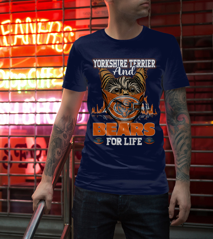 Yorkshire Terrier And Chicago Bears For Life T-Shirt