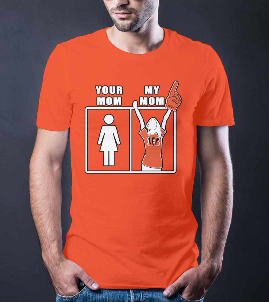 Cincinnati Bengals 30 Your Mom My Mom Bengals Fan Foam Finger T-Shirt