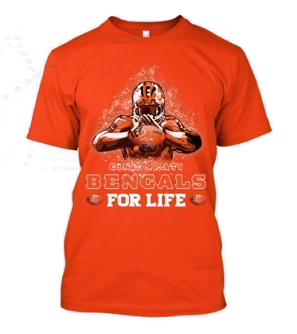 Cincinnati Bengals For Life T-Shirt