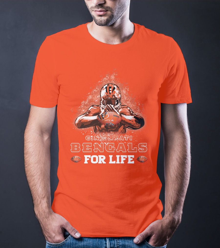 Cincinnati Bengals For Life T-Shirt