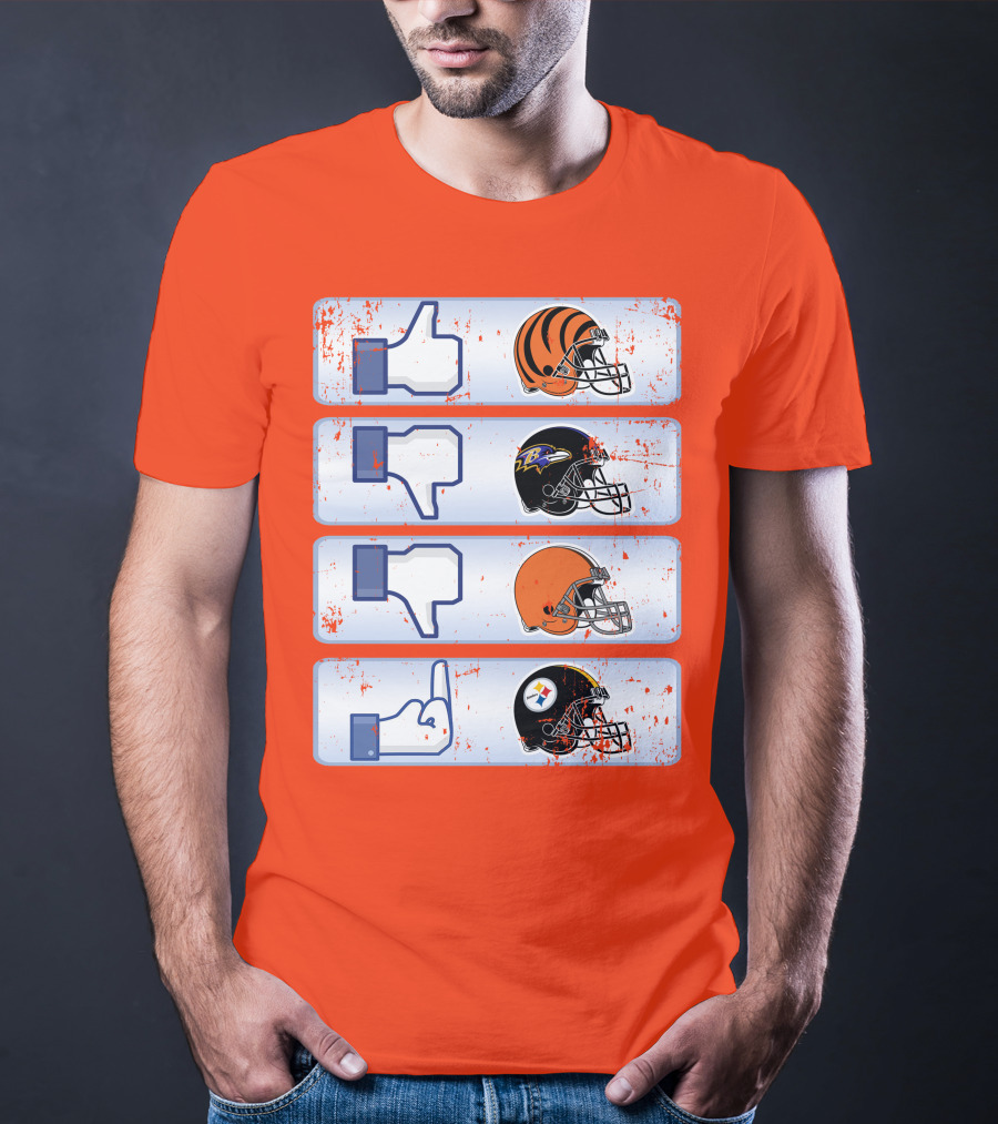 Cincinnati Bengals Like Cleveland Browns Baltimore Ravens Dislike Steelers T-Shirt