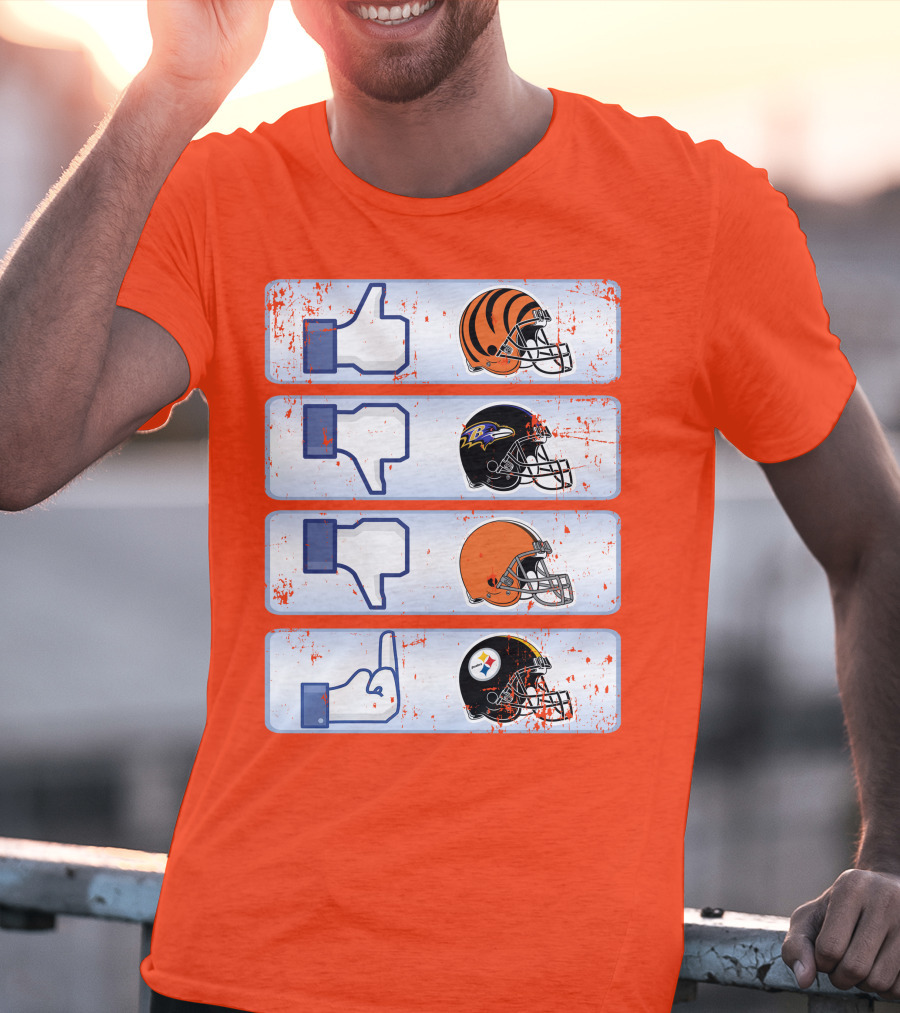 Cincinnati Bengals Like Cleveland Browns Baltimore Ravens Dislike Steelers T-Shirt