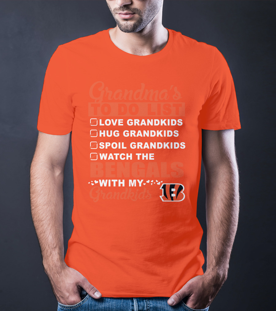 Grandma's To Do List Love Grandkids Hug Grandkids Spoil Grandkids Watch The Bengals With My Grandkids T-Shirt