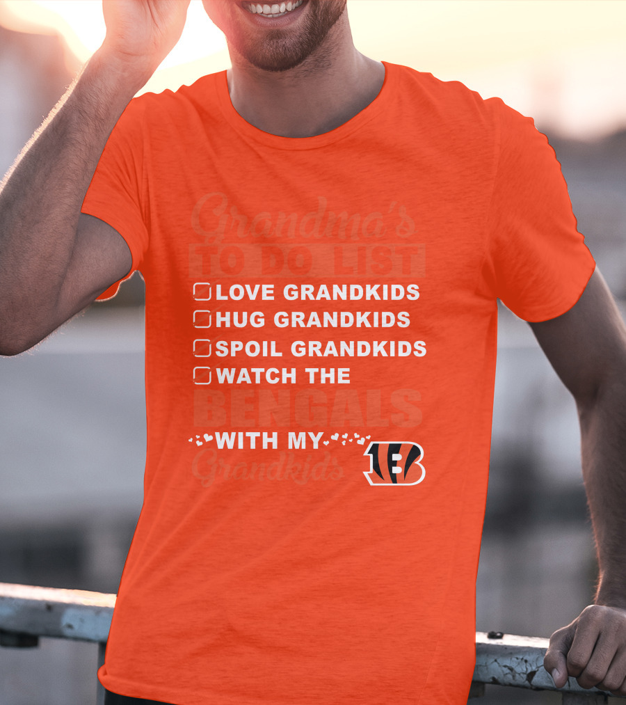 Grandma's To Do List Love Grandkids Hug Grandkids Spoil Grandkids Watch The Bengals With My Grandkids T-Shirt