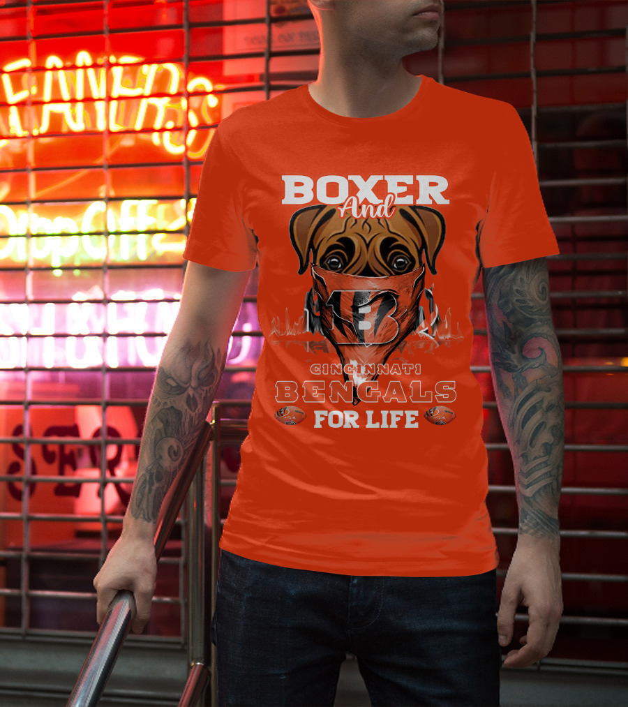 Boxer And Cincinnati Bengals For Life T-Shirt
