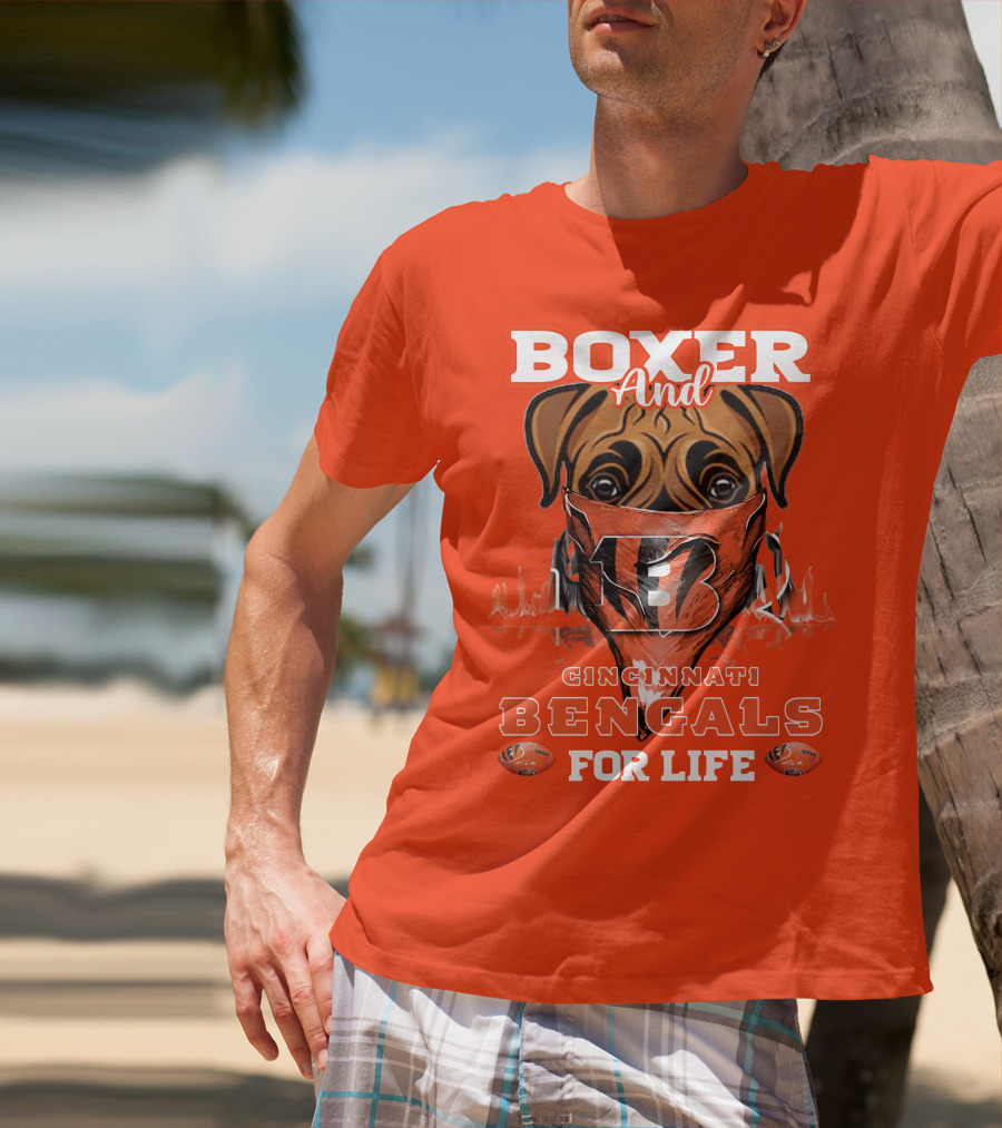 Boxer And Cincinnati Bengals For Life T-Shirt