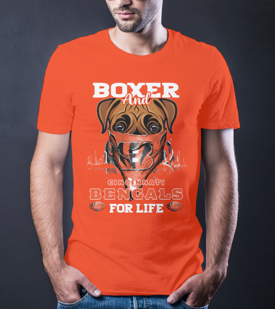 Boxer And Cincinnati Bengals For Life T-Shirt