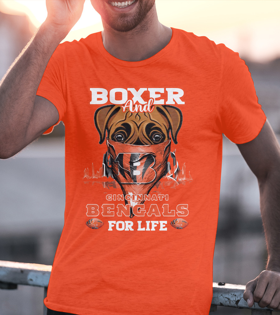 Boxer And Cincinnati Bengals For Life T-Shirt