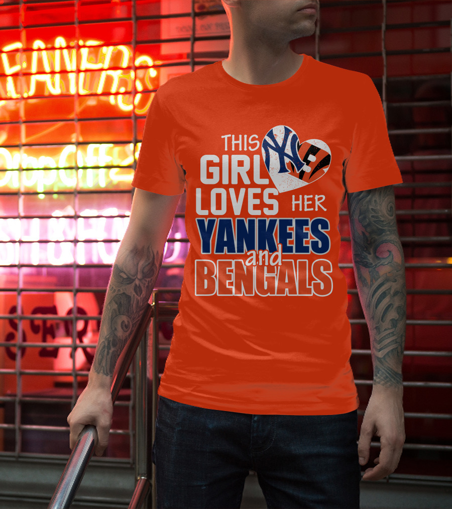 This Girl Loves Her Yankees And Bengals T-Shirt