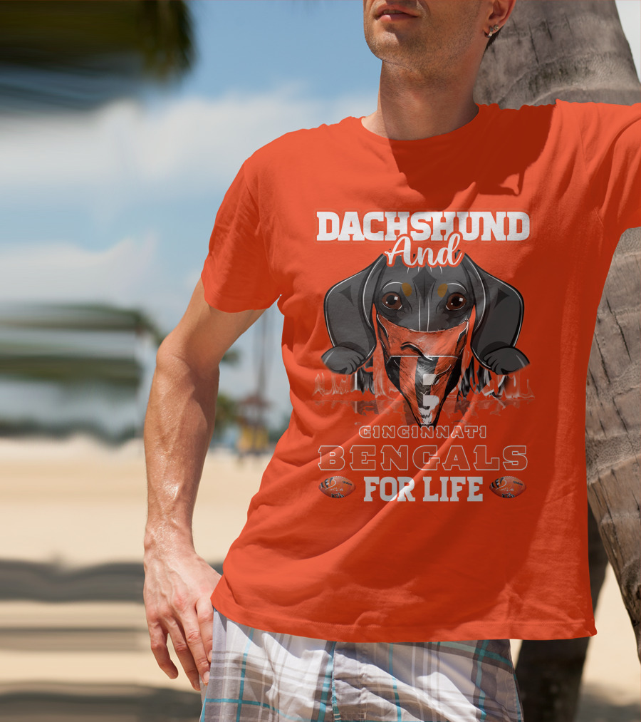Dachshund And Cincinnati Bengals For Life T-Shirt