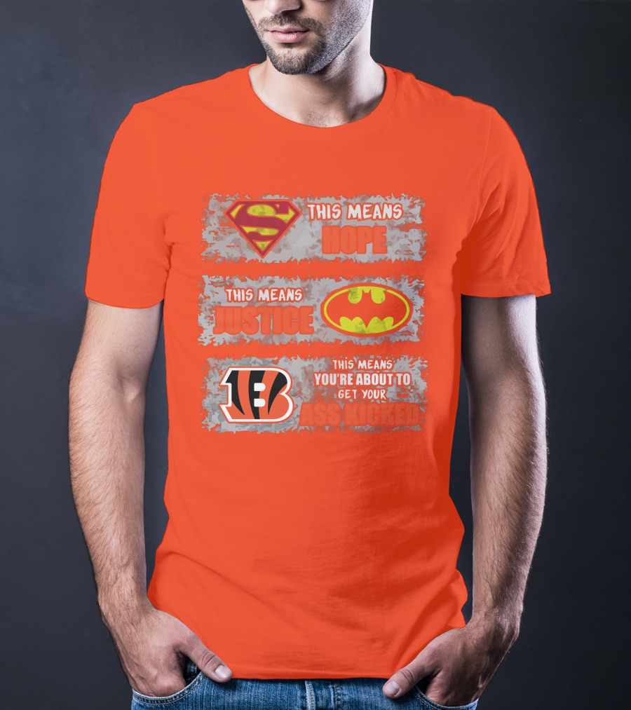 Cincinnati Bengals Superman Batman This Means You're About To Get Your Ass Kicked T-Shirt
