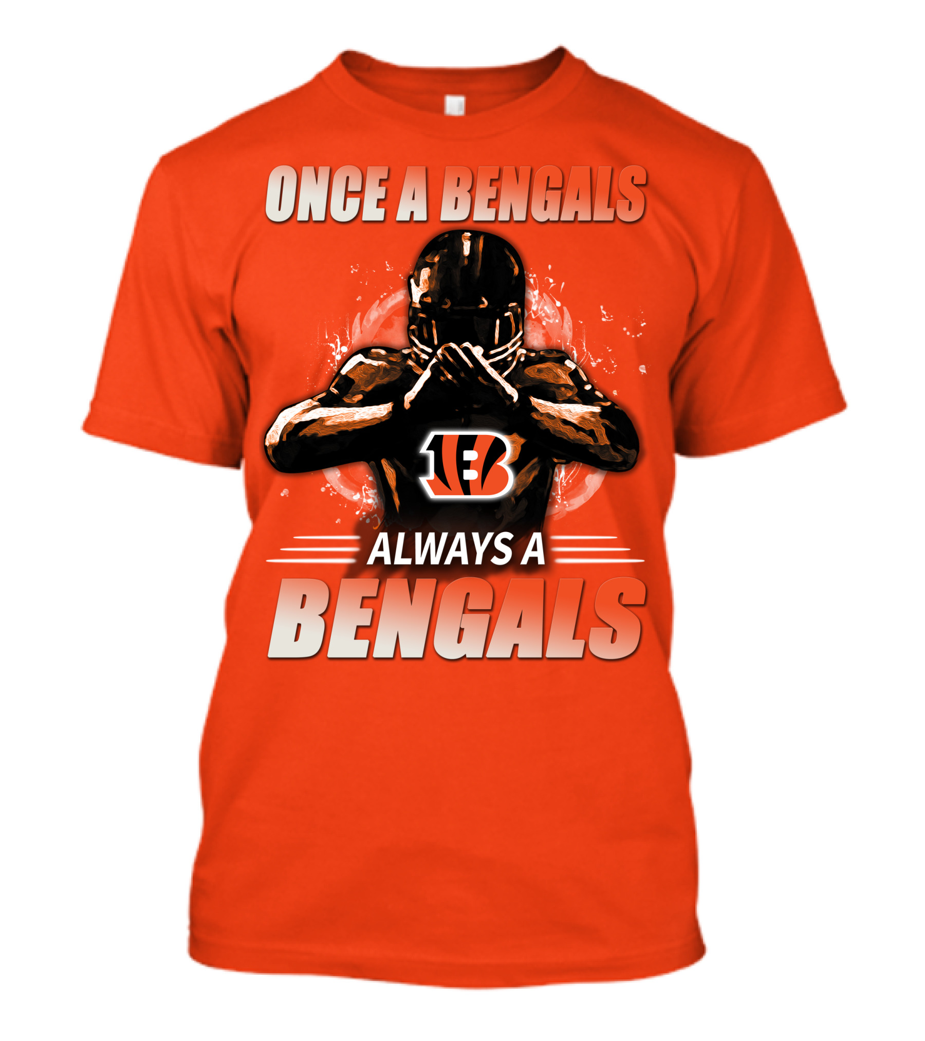 Cincinnati Bengals Once A Bengals Always A Bengals T-Shirt