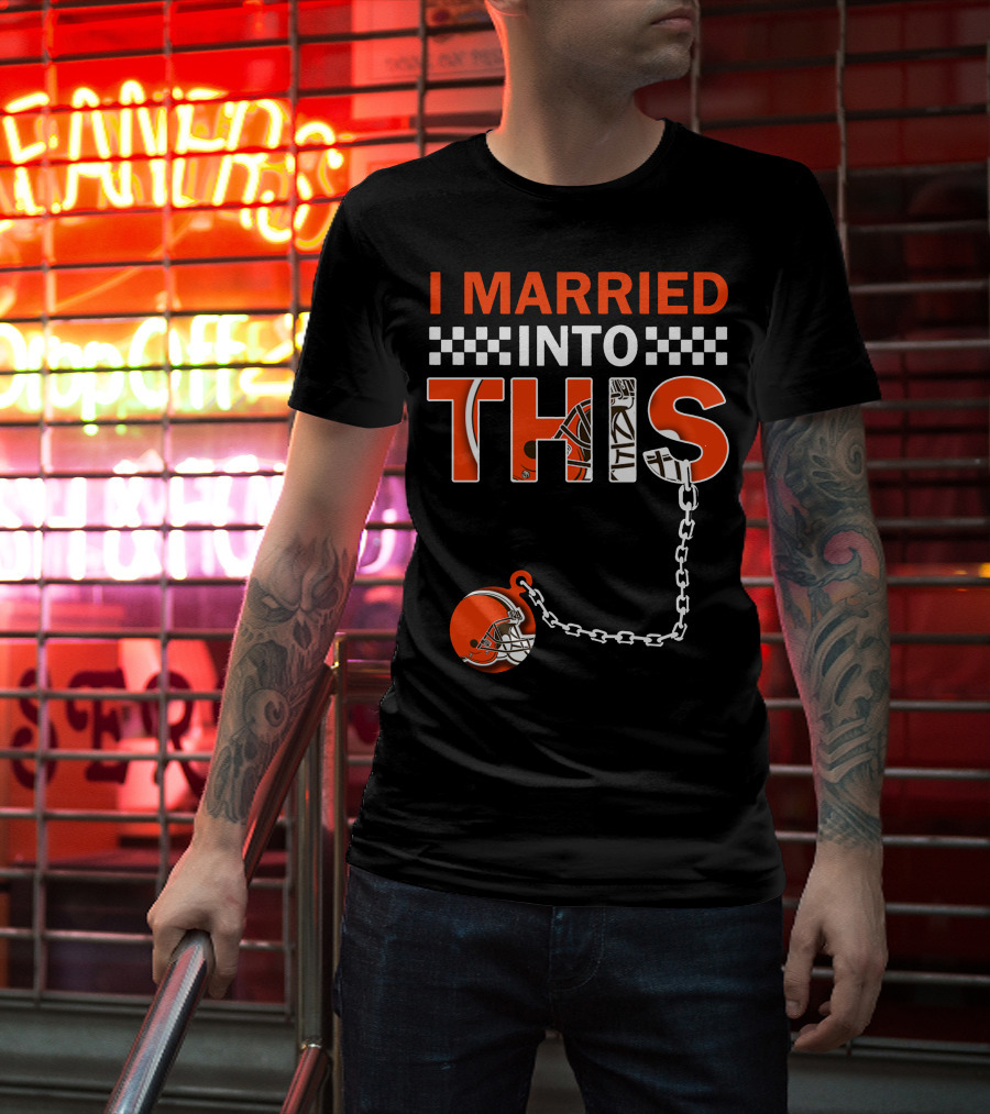 Cleveland Browns I Married Into This Chain Helmet T-Shirt