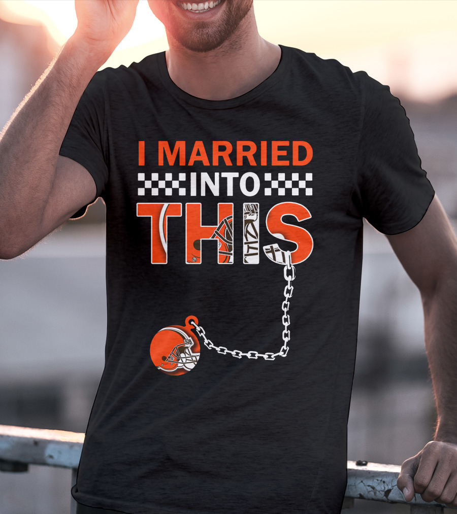 Cleveland Browns I Married Into This Chain Helmet T-Shirt