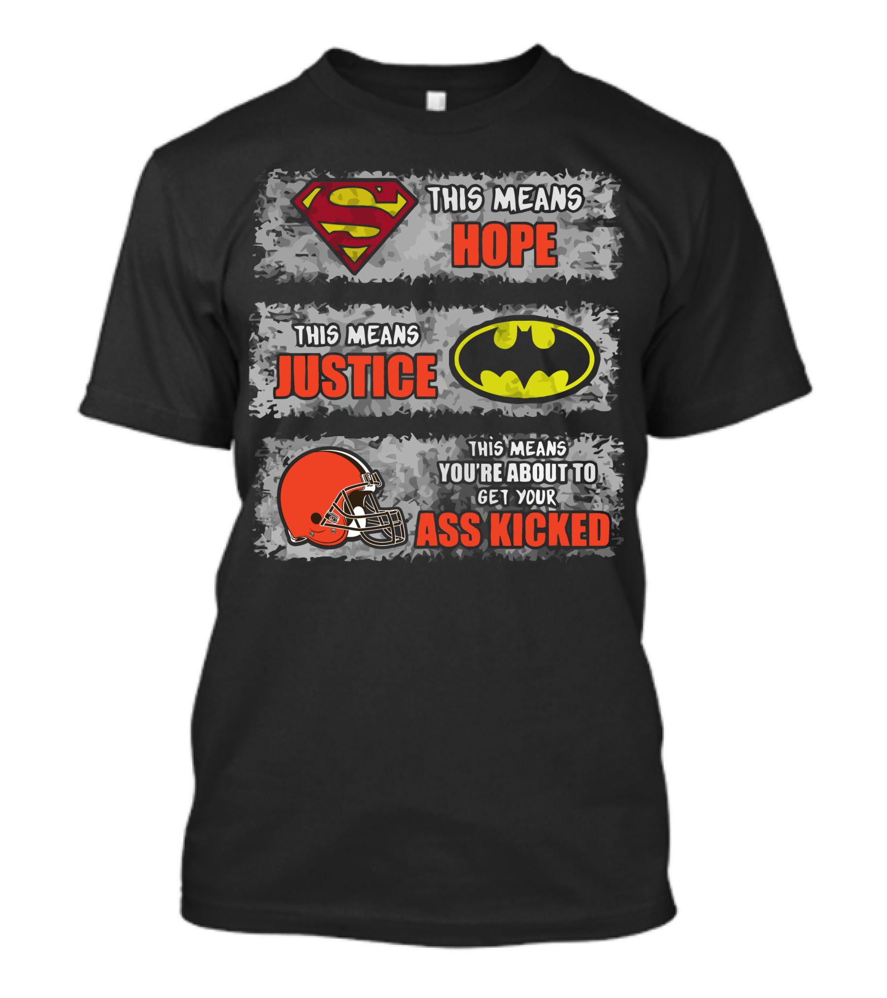 Superman Hope Batman Justice Cleveland Browns Ass Kicked T-Shirt
