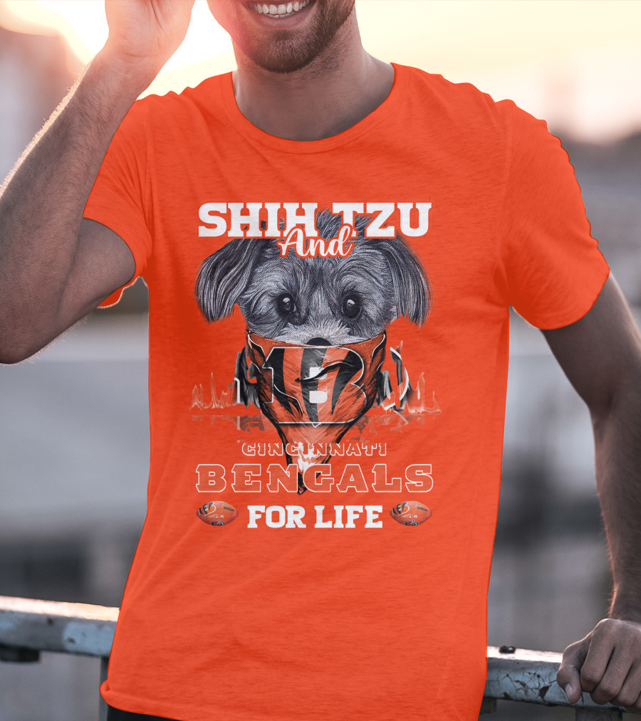 Shih Tzu And Cincinnati Bengals For Life T-Shirt