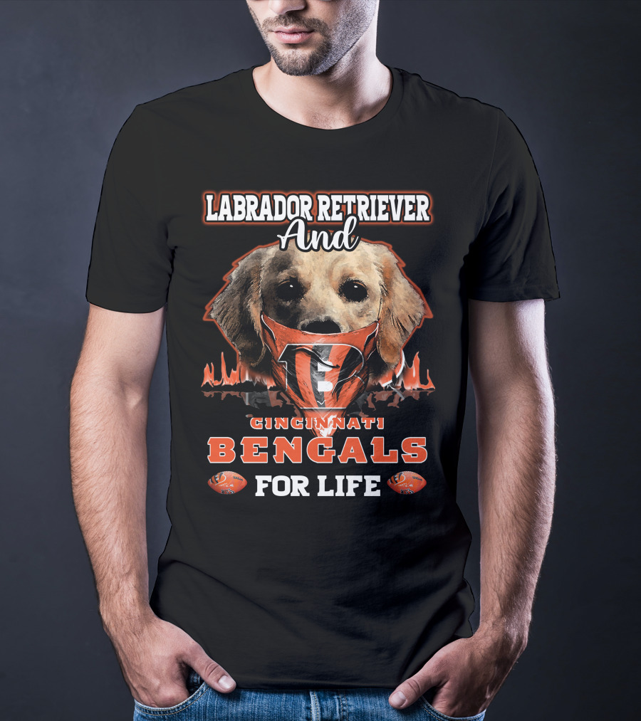 Labrador Retriever And Cincinnati Bengals For Life T-Shirt
