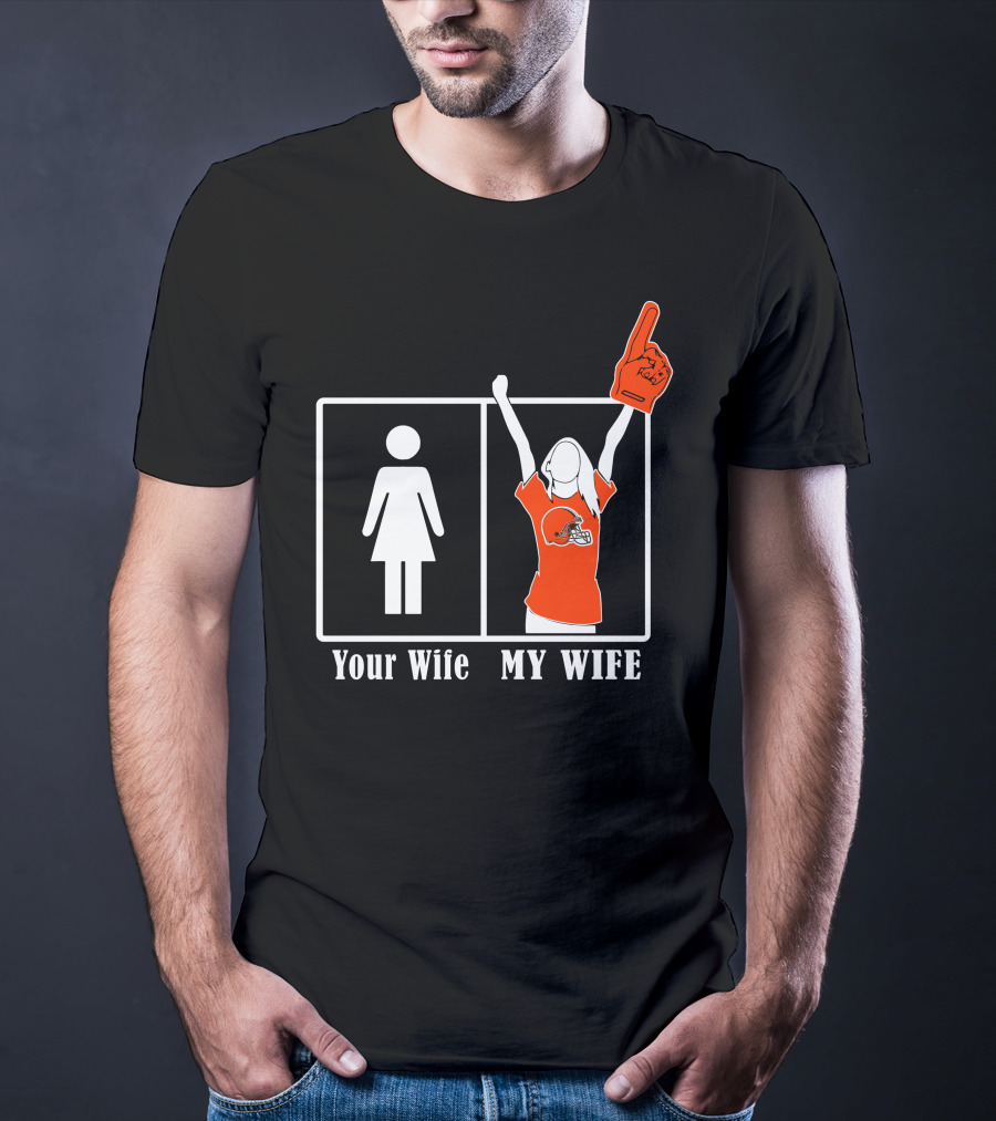 Cleveland Browns 74 Your Wife My Wife Fan Football Foam Finger T-Shirt