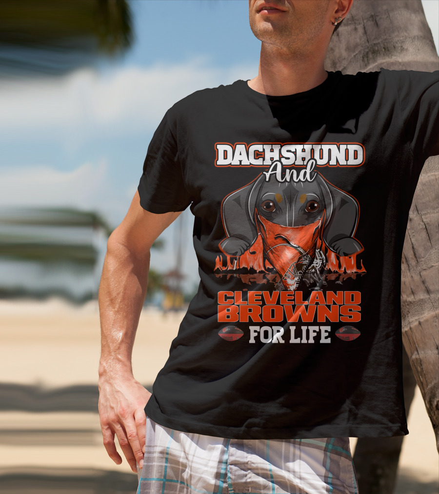 Dachshund And Cleveland Browns For Life T-Shirt