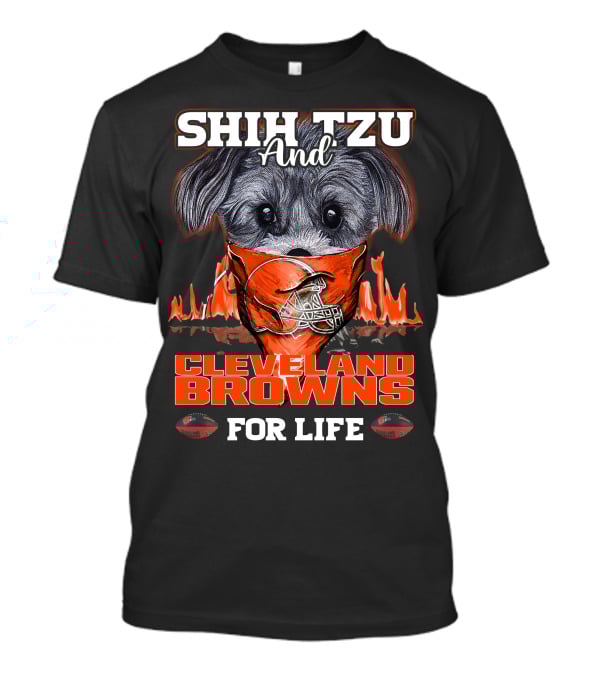Shih Tzu And Cleveland Browns For Life T-Shirt