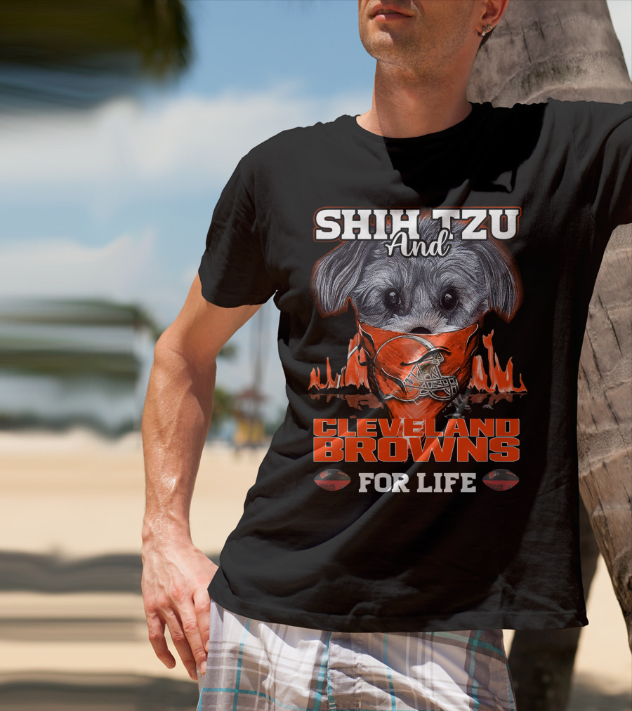 Shih Tzu And Cleveland Browns For Life T-Shirt