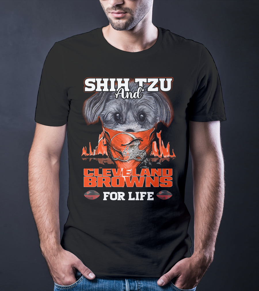 Shih Tzu And Cleveland Browns For Life T-Shirt