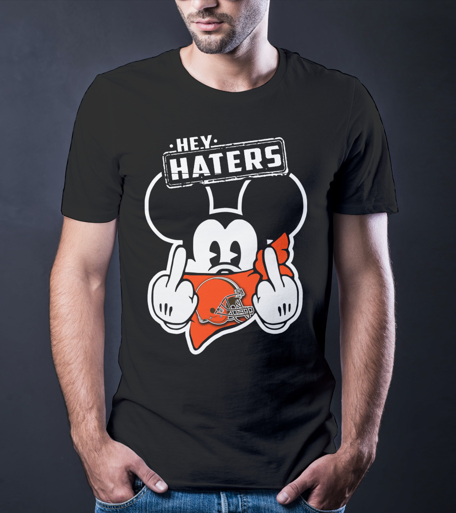 Hey Haters Cleveland Browns T-Shirt