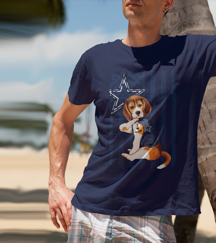 Beagle I Love Mom Dallas Cowboys Star Football Fans T-Shirt